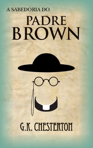 [Father Brown 02] • A Sabedoria Do Padre Brown